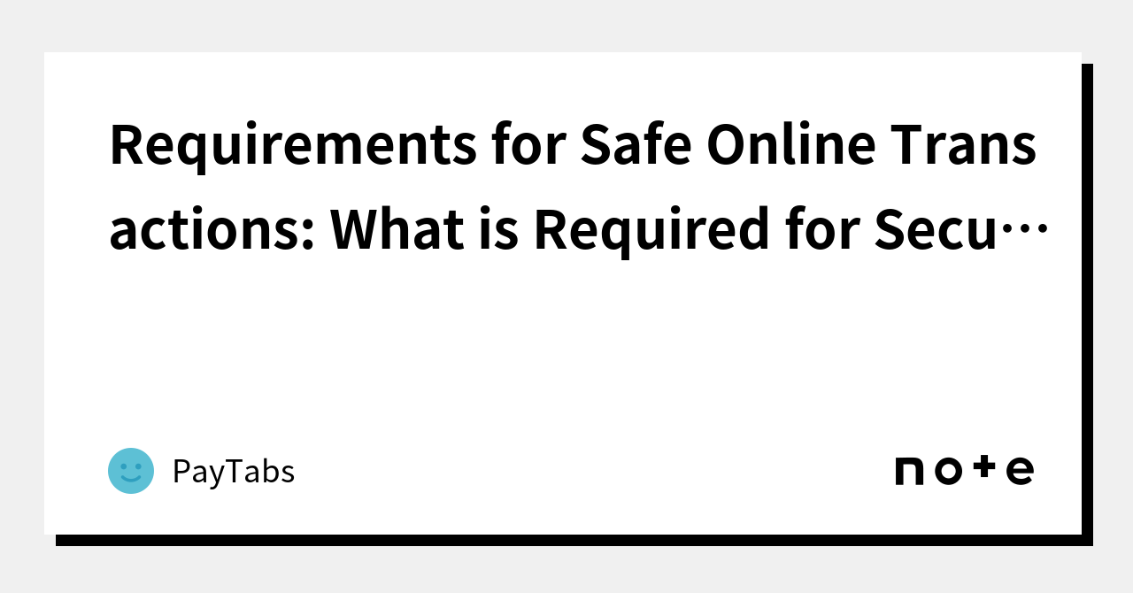 requirements-for-safe-online-transactions-what-is-required-for-secure