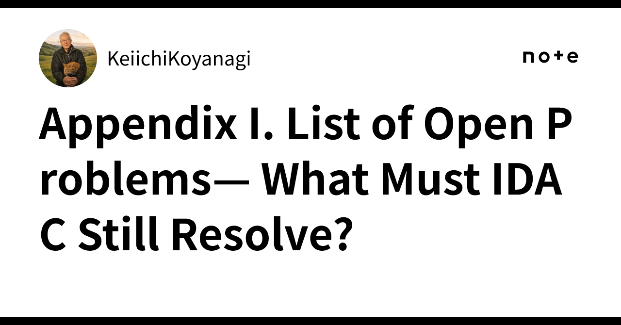 Appendix I. List of Open Problems— What Must IDAC Still Resolve ...