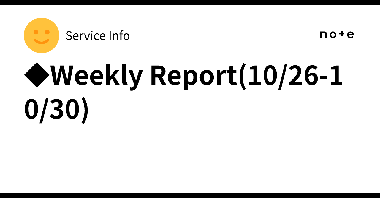 Video Weekly Report Weekly Report(10/26-10/30)|Service Info