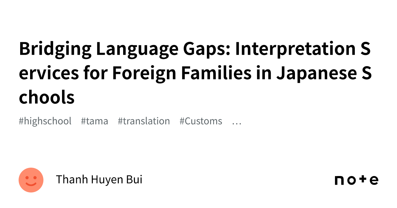 Bridging Language Gaps: Interpretation Services for Foreign Families in ...