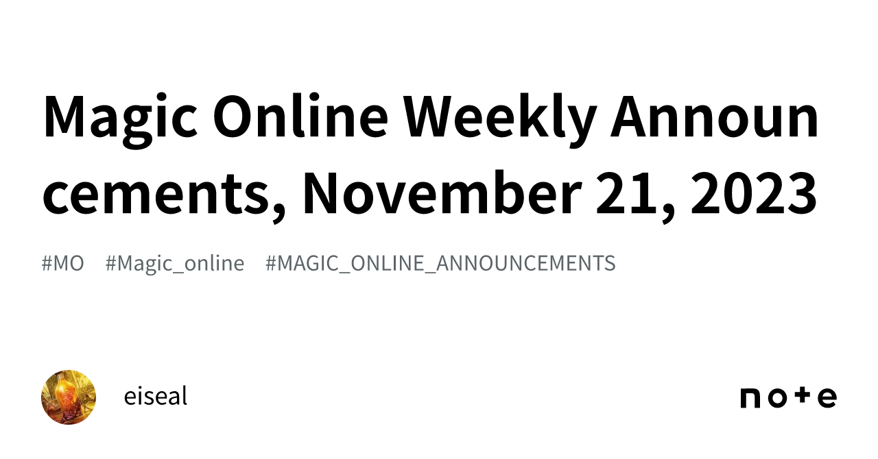 Magic Online Weekly Announcements, November 21, 2023｜eiseal