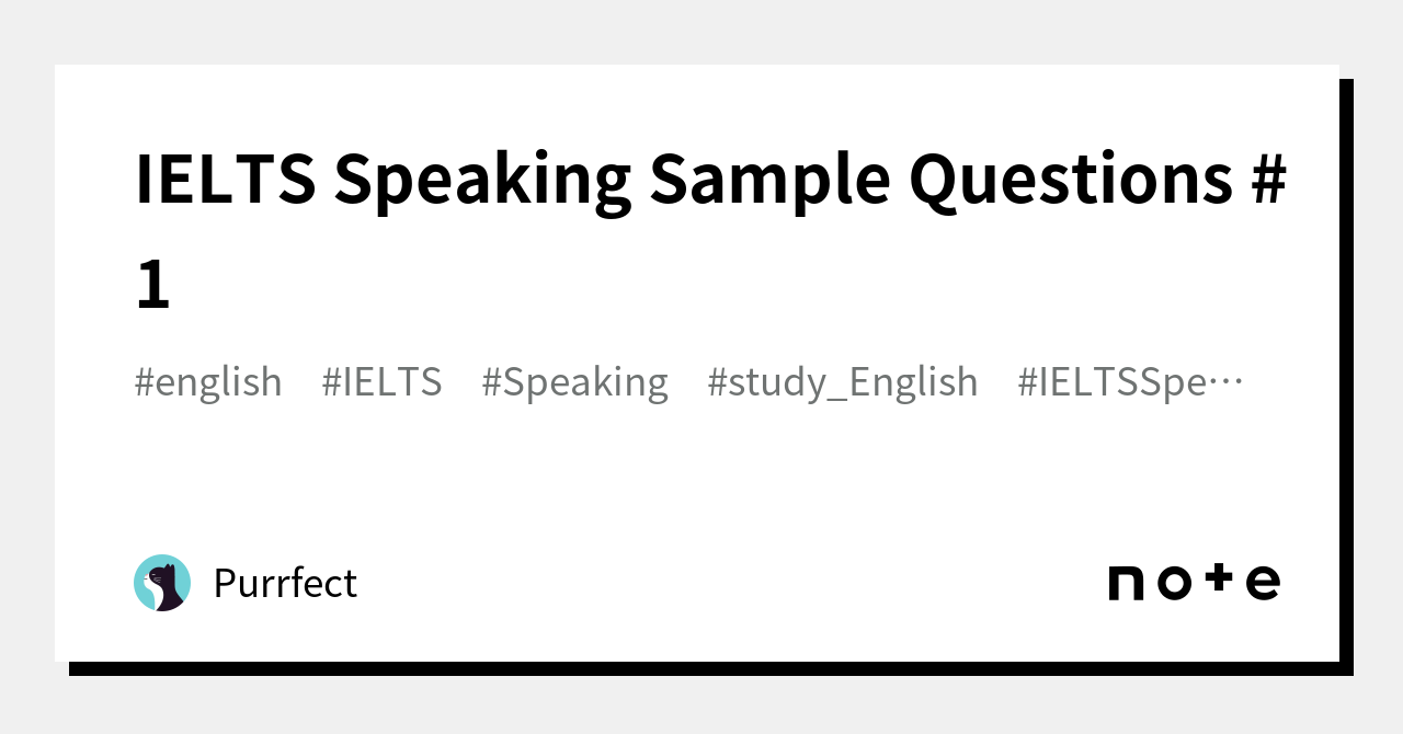 IELTS Speaking Sample Questions 1 Purrfect ielts-speaking-sample-questions-1-purrfect