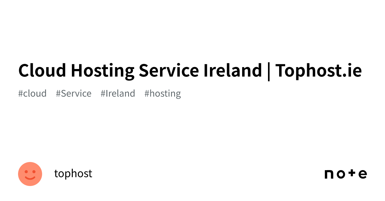Cloud Hosting Service Ireland | Tophost.ie｜tophost