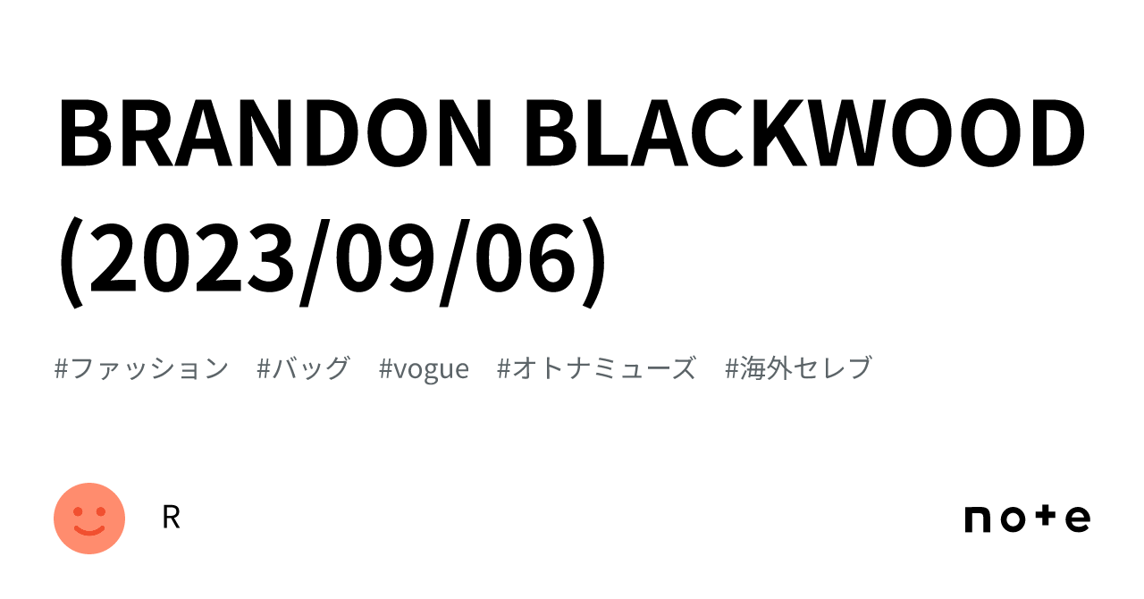 BRANDON BLACKWOOD(2023/09/06)｜R
