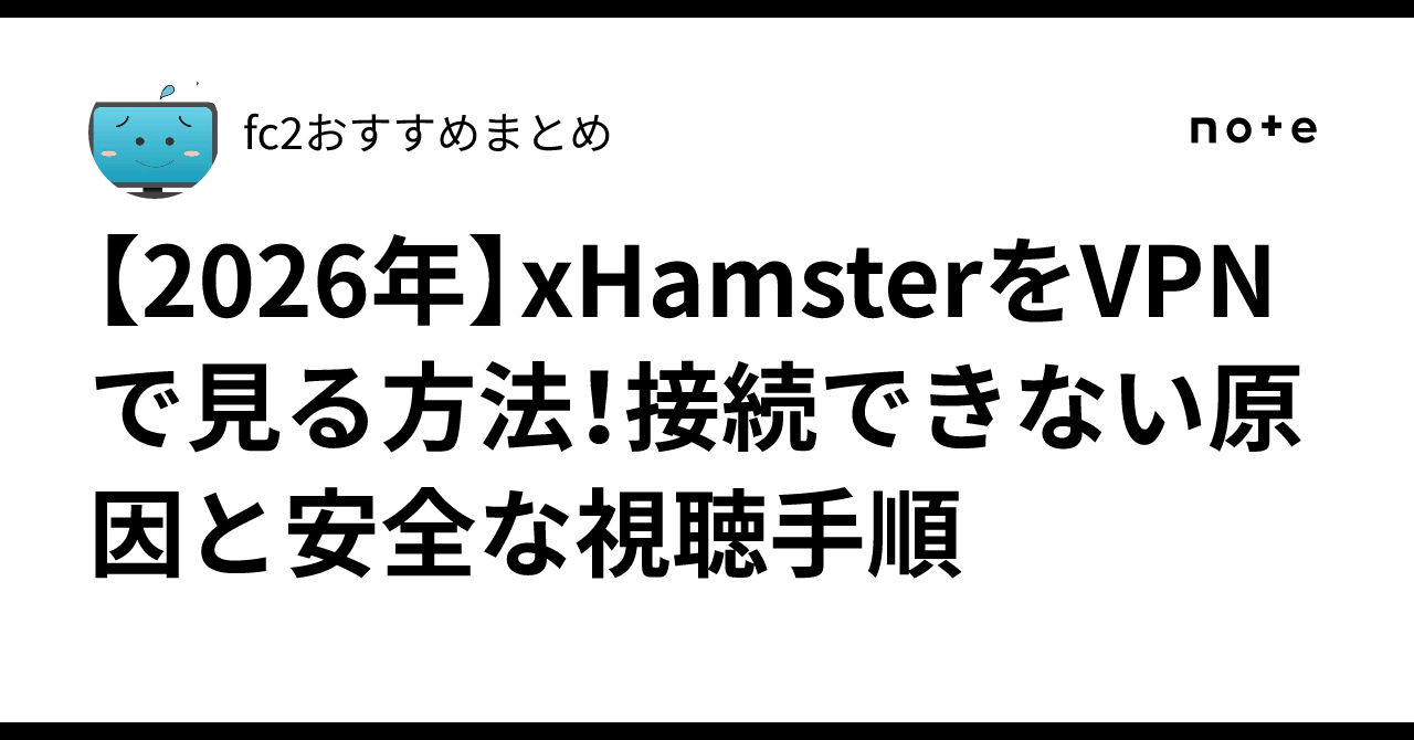 2026 xHamster VPN fc2 2026-xhamster-vpn-fc2