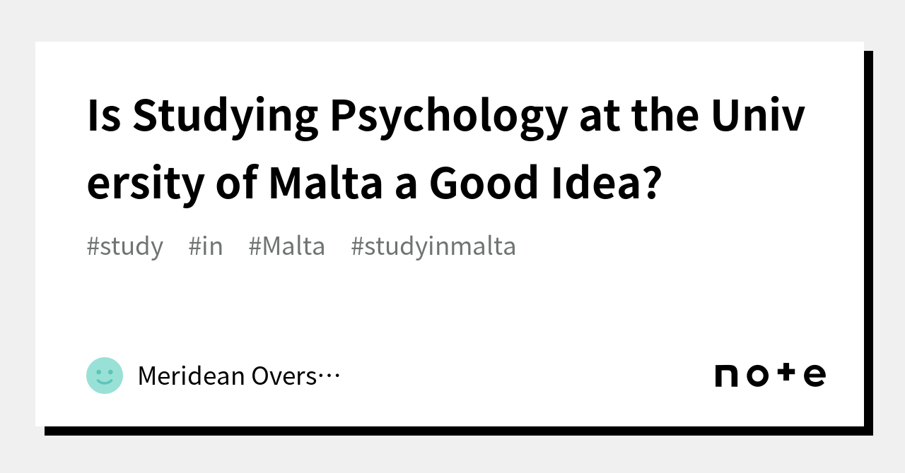 Is Studying Psychology at the University of Malta a Good Idea?｜Meridean