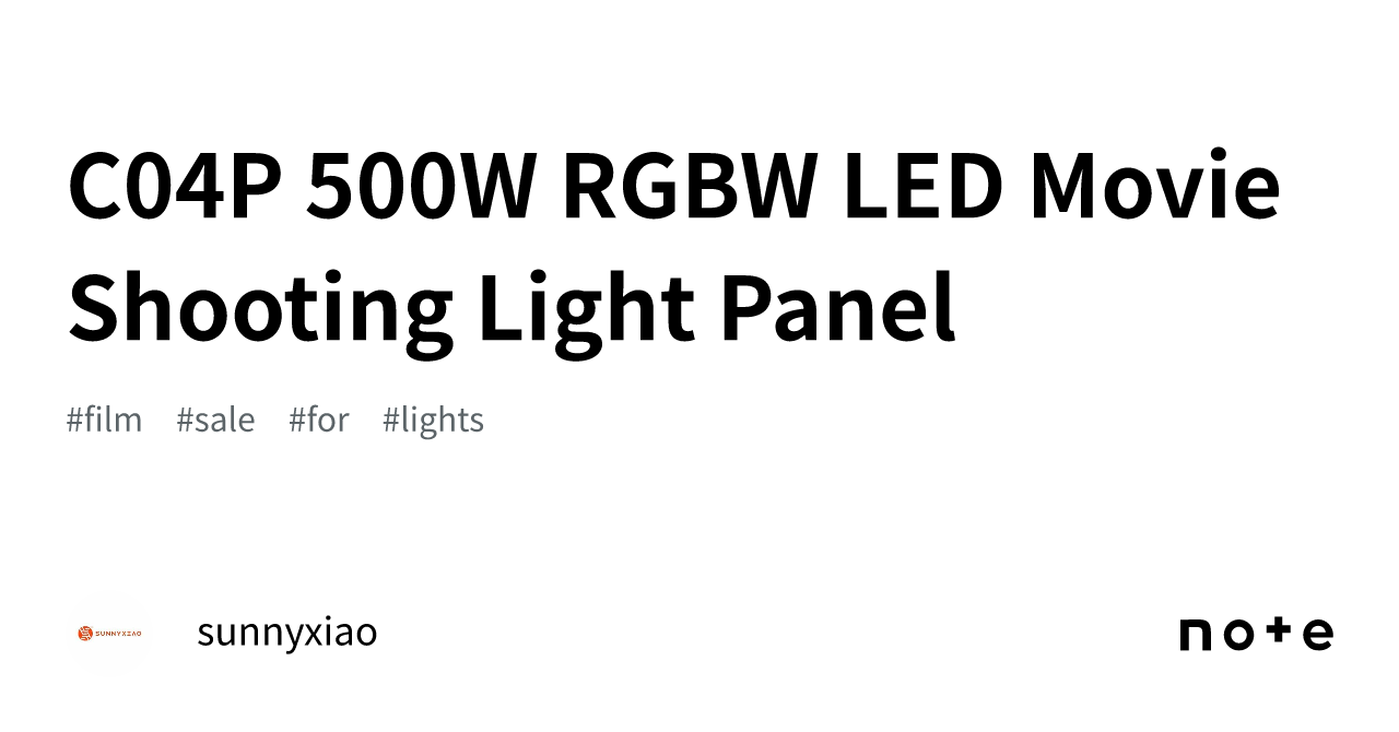 C04P 500W RGBW LED Movie Shooting Light Panel｜sunnyxiao