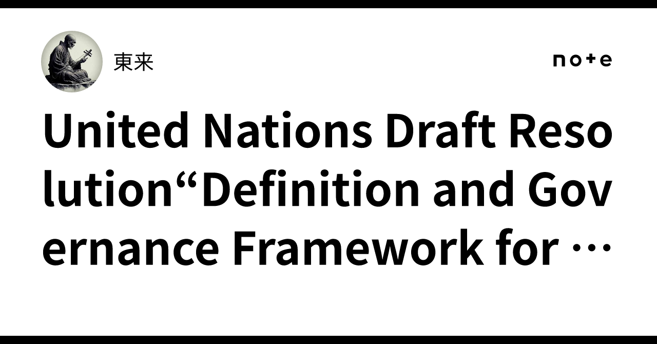 United Nations Draft Resolution“Definition and Governance Framework for ...