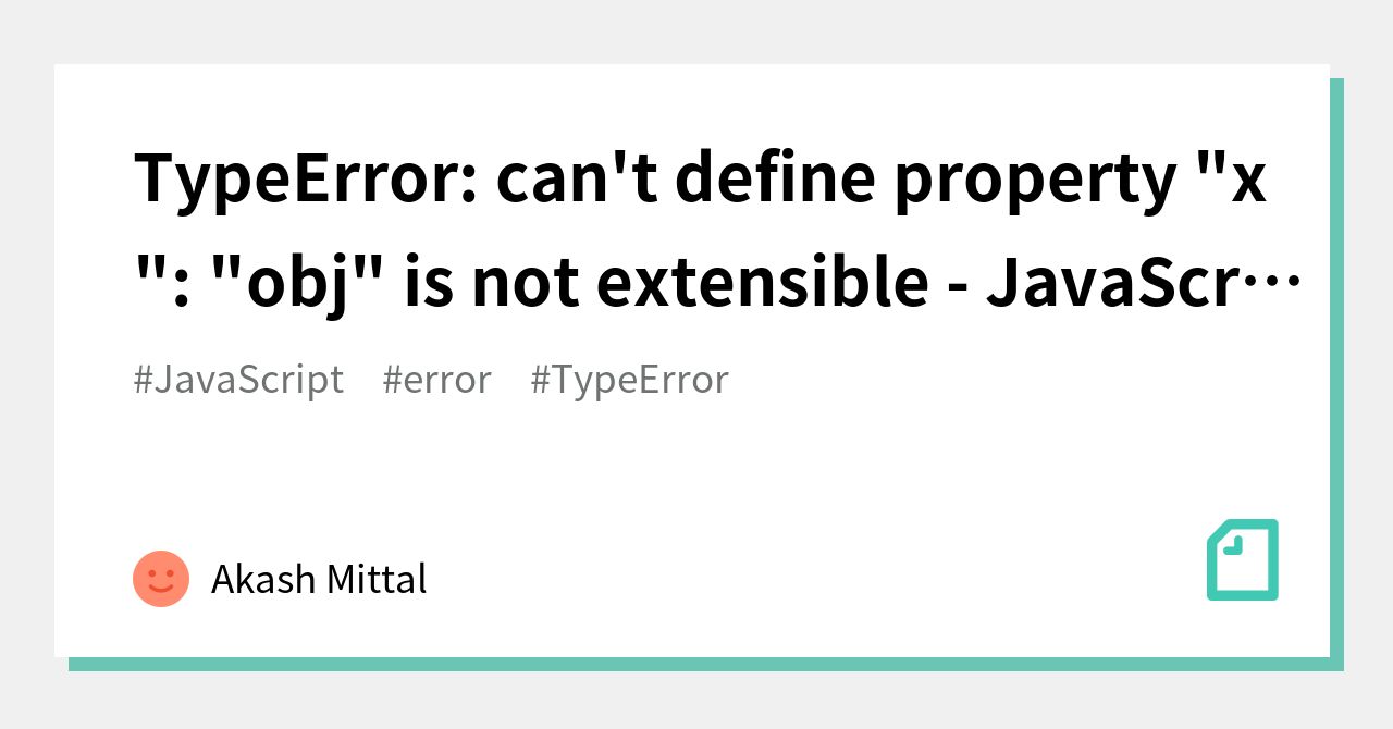 typeerror-can-t-define-property-x-obj-is-not-extensible