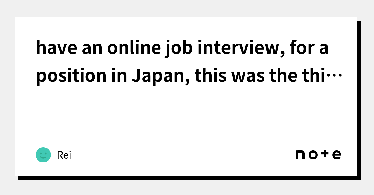 have-an-online-job-interview-for-a-position-in-japan-this-was-the