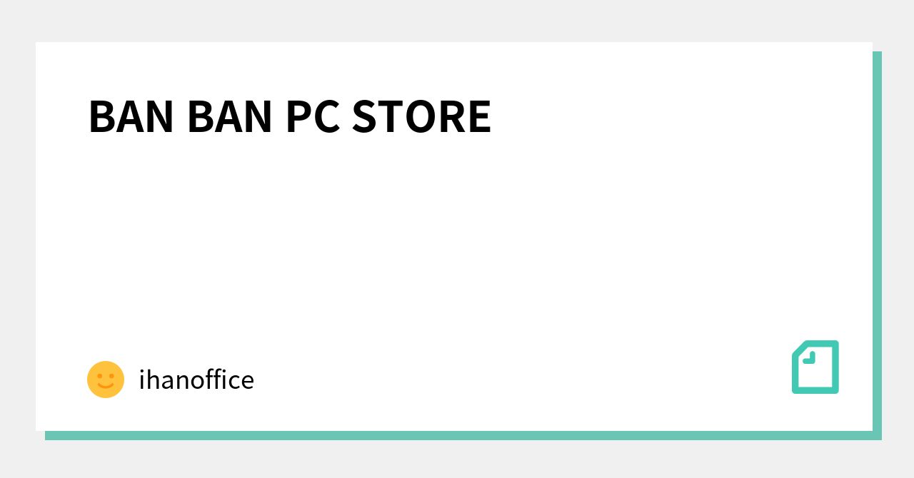 BAN BAN PC STORE|ihanoffice