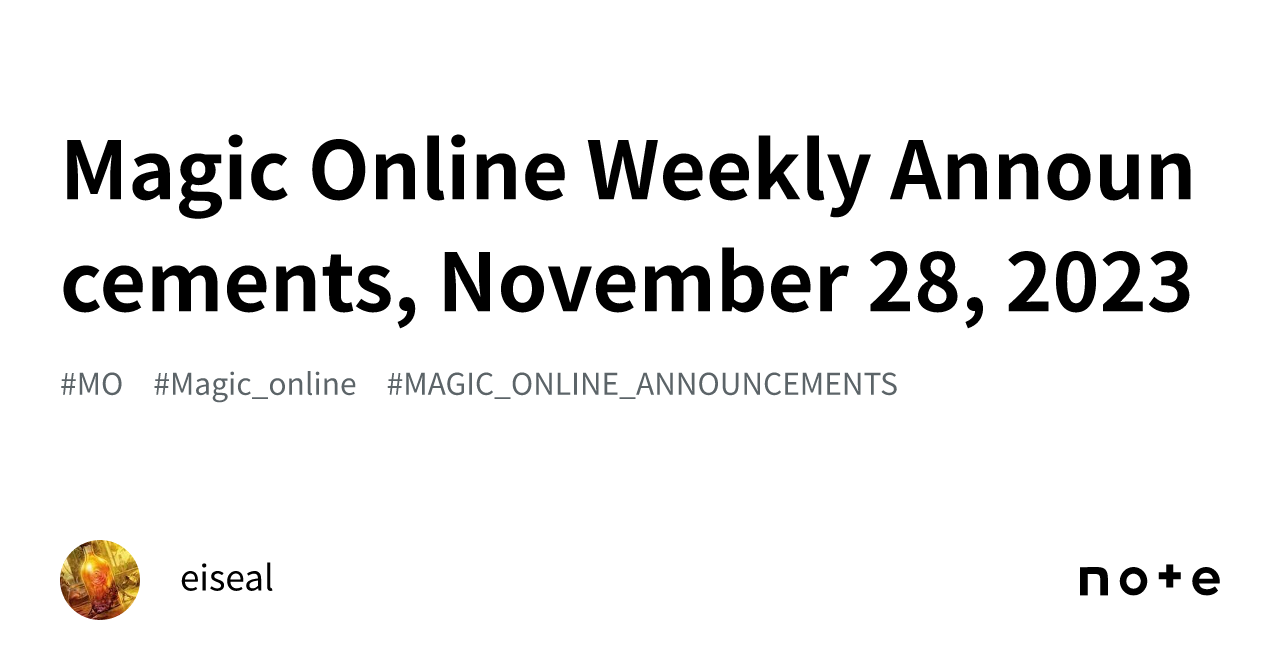 Magic Online Weekly Announcements, November 28, 2023｜eiseal