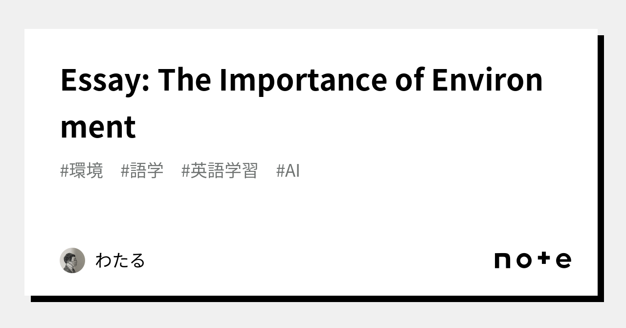 essay-the-importance-of-environment-note