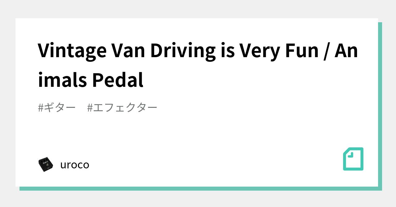 Vintage Van Driving is Very Fun / Animals Pedal｜uroco