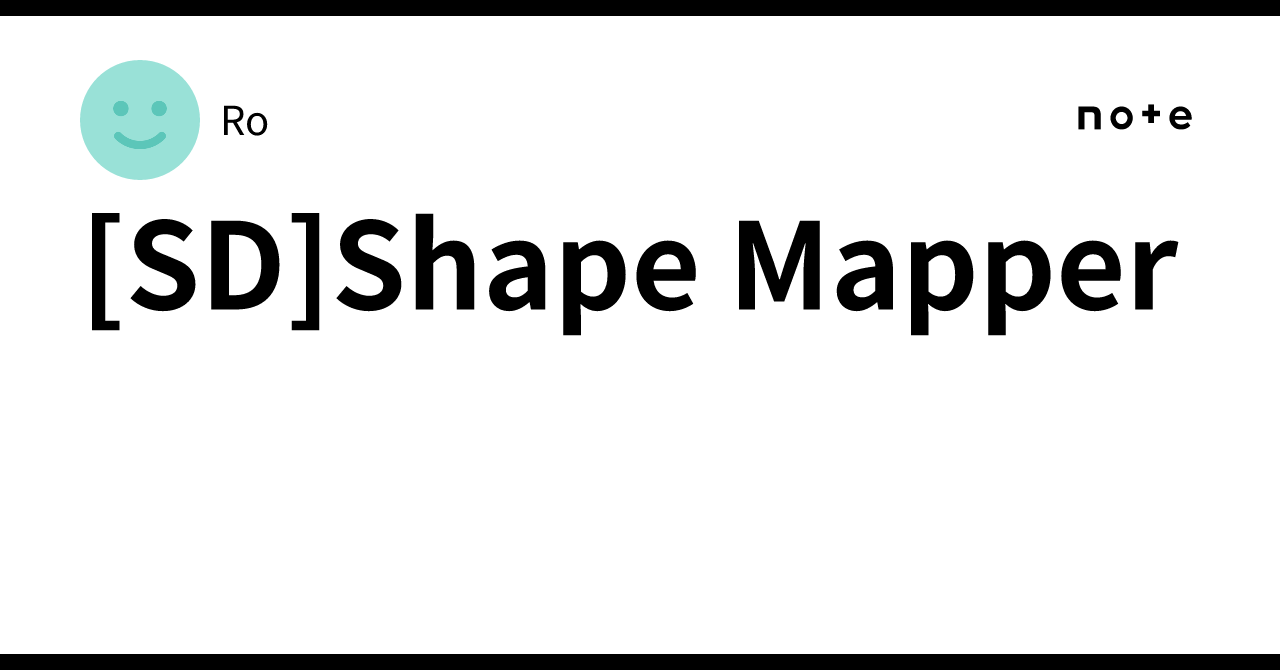 [SD]Shape Mapper｜Ro