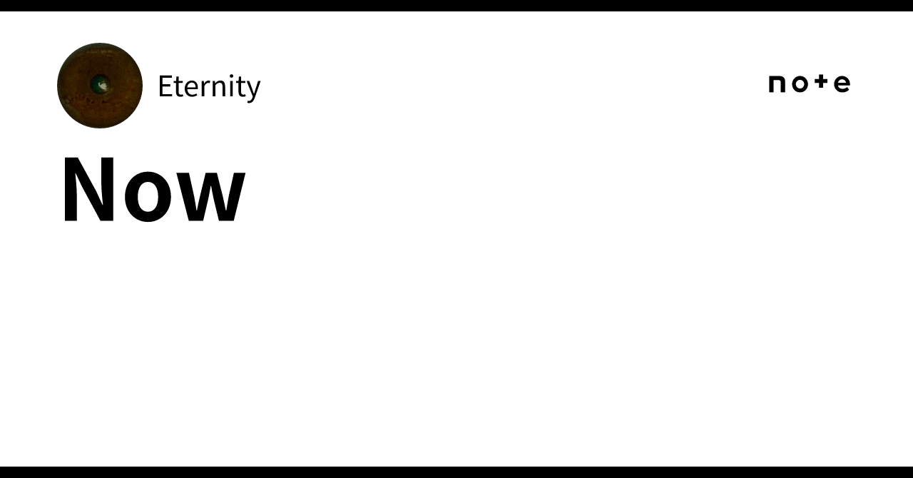 Now. Infinity Sample Now|Eternity