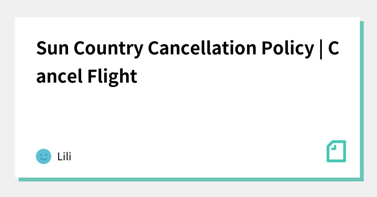 Sun Country Cancellation Policy Cancel Flight｜Lili