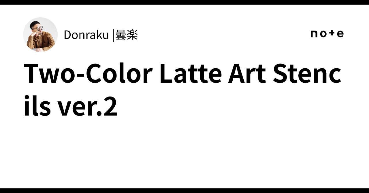 Two-Color Latte Art Stencils ver.2｜Donraku |曇楽