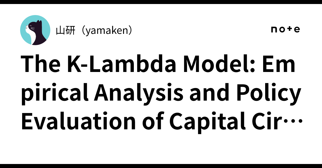 The K-Lambda Model: Empirical Analysis and Policy Evaluation of Capital ...
