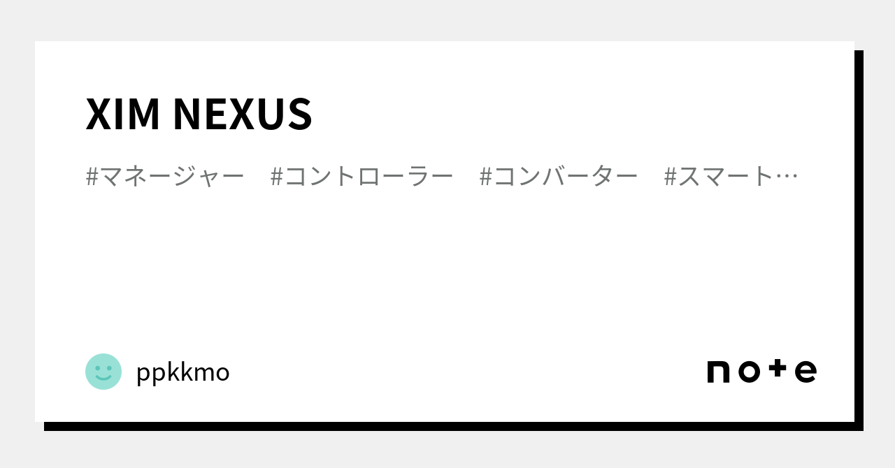 XIM NEXUS｜ppkkmo
