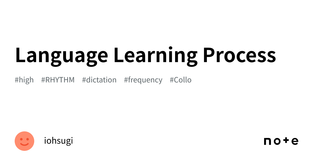 Language Learning Process|iohsugi