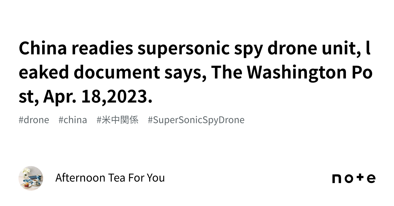 China Readies Supersonic Spy Drone Unit, Leaked Document Says, The ...