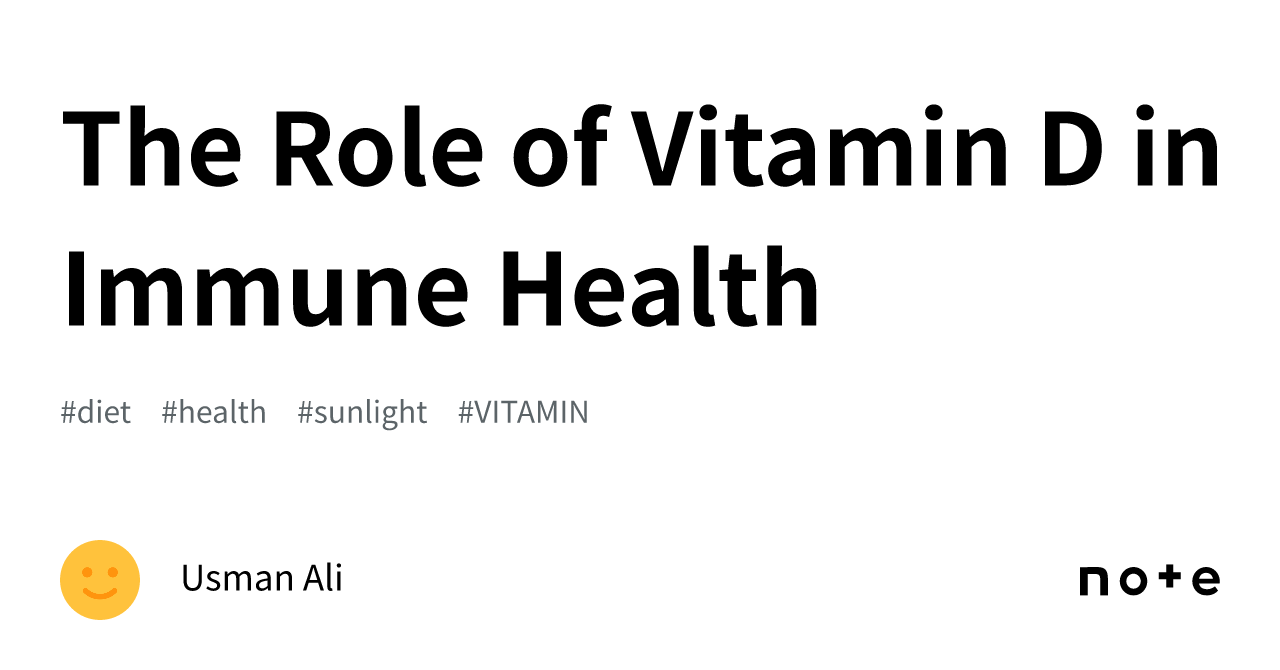 The Role of Vitamin D in Immune Health｜Usman Ali