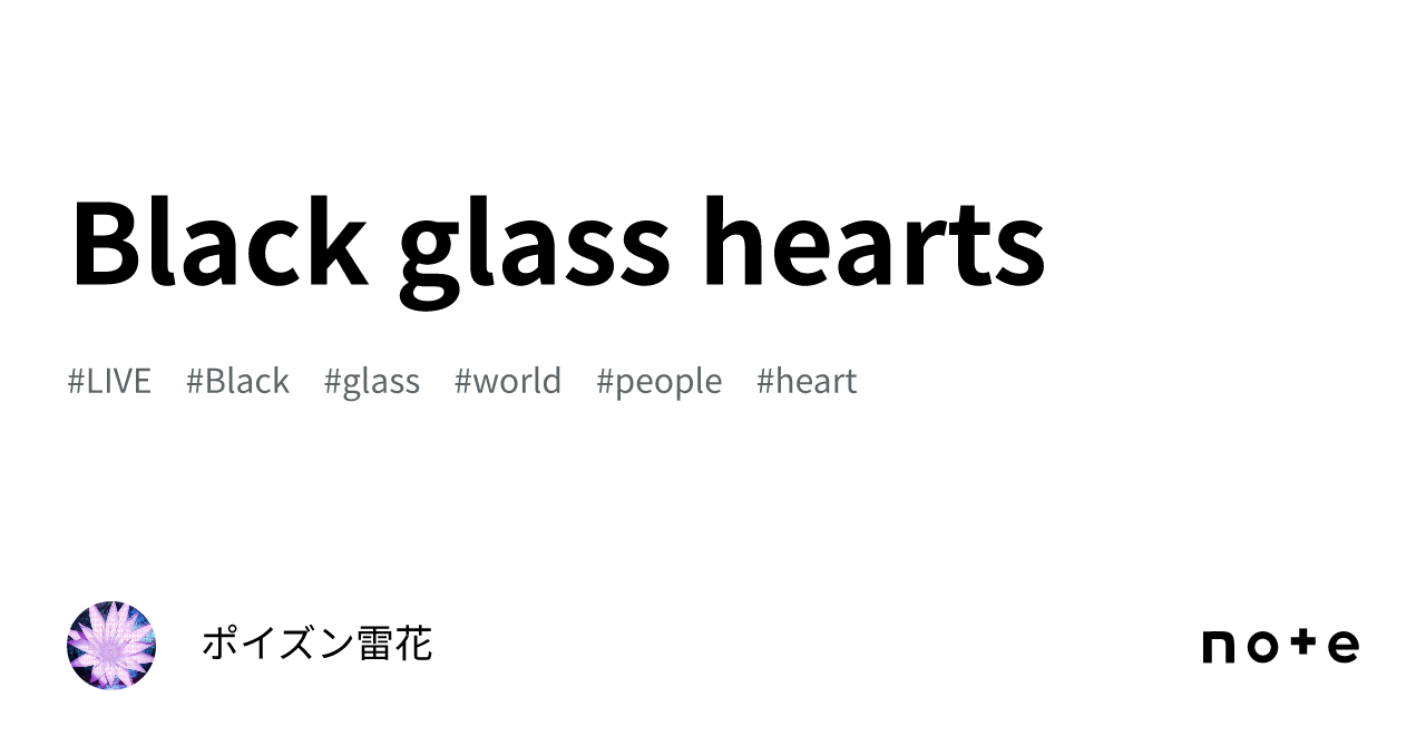 Black glass hearts｜ポイズン雷花