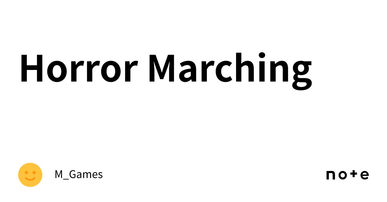 Horror Marching｜M_Games