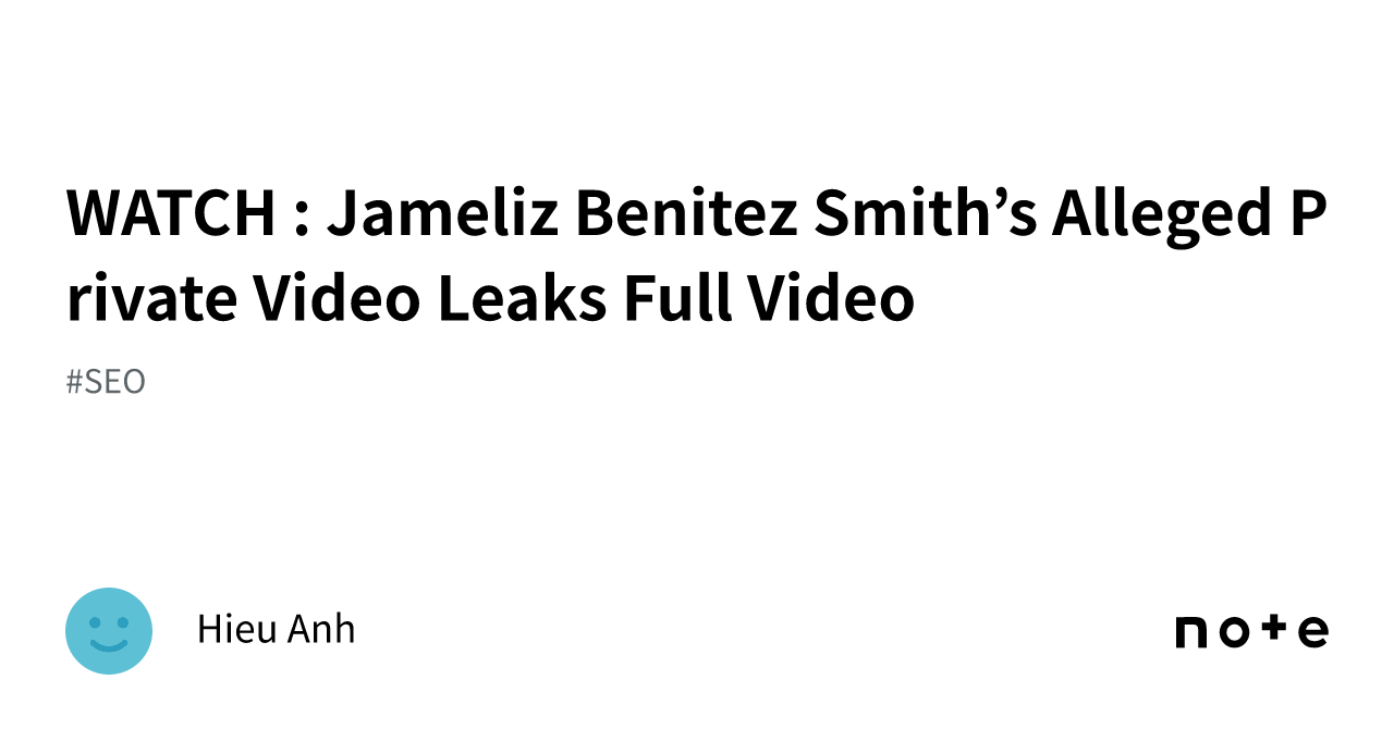 WATCH Jameliz Benitez Smith’s Alleged Private Video Leaks Full Video(02)