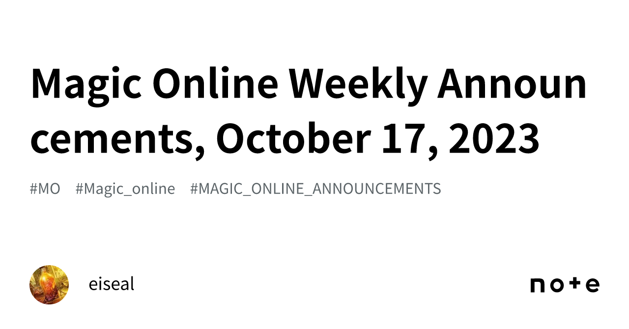 Magic Online Weekly Announcements, October 17, 2023｜eiseal