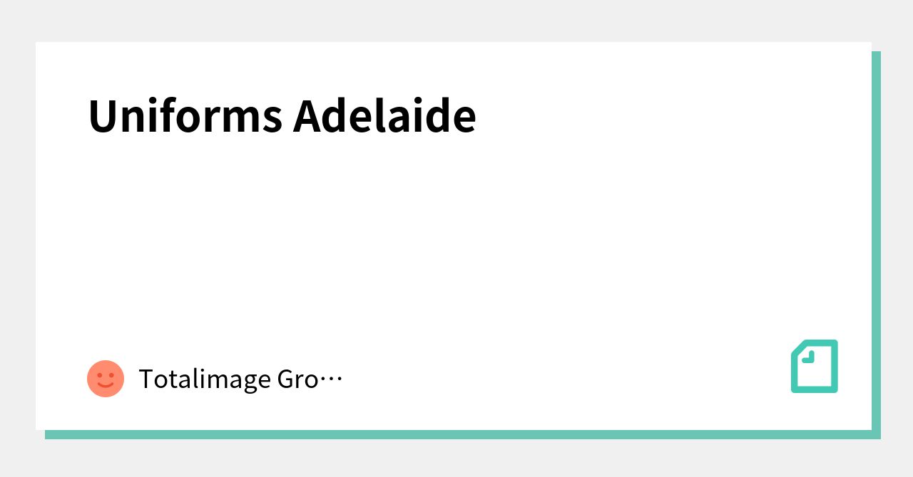 Uniforms Adelaide｜Totalimage Group