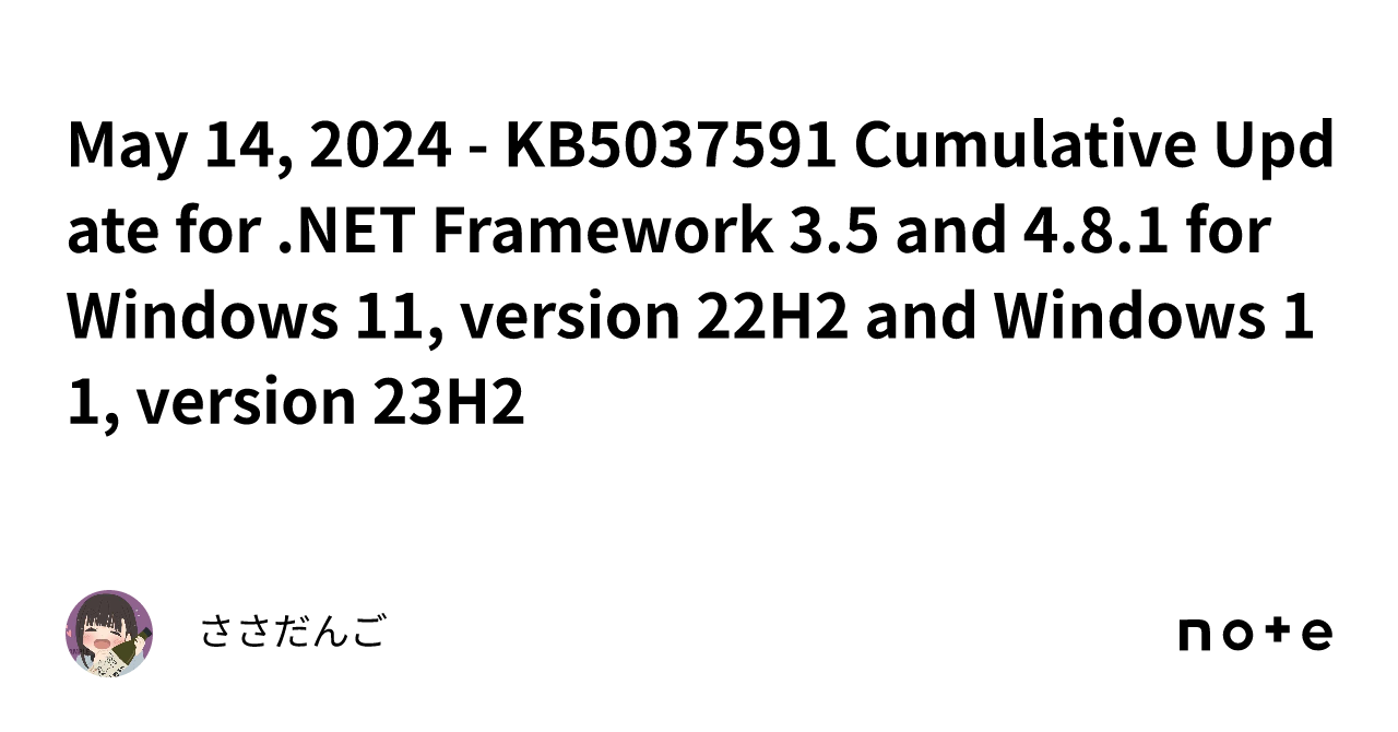 May 14, 2024 KB5037591 Cumulative Update for Framework 3.5 and 4