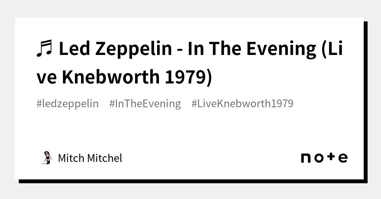 Led Zeppelin In The Evening (Live Knebworth 1979)｜Mitch Mitchel