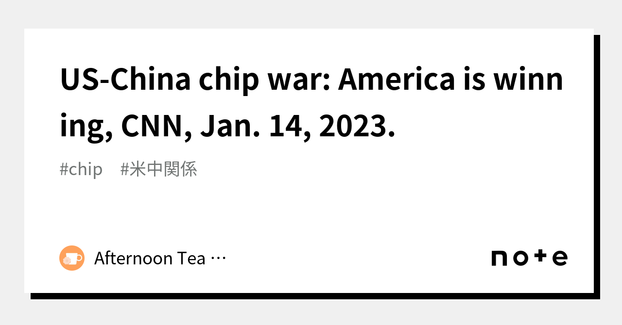 us-china-chip-war-america-is-winning-cnn-jan-14-2023-afternoon