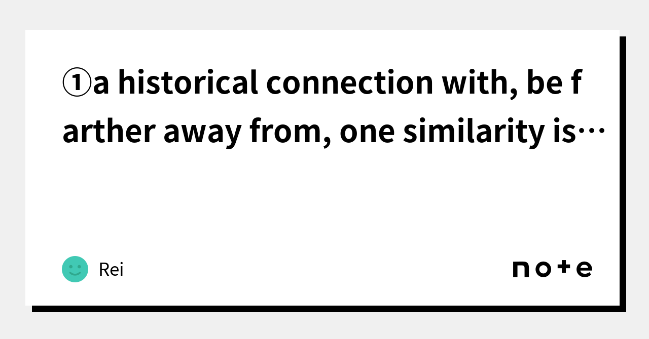 a-historical-connection-with-be-farther-away-from-one-similarity-is