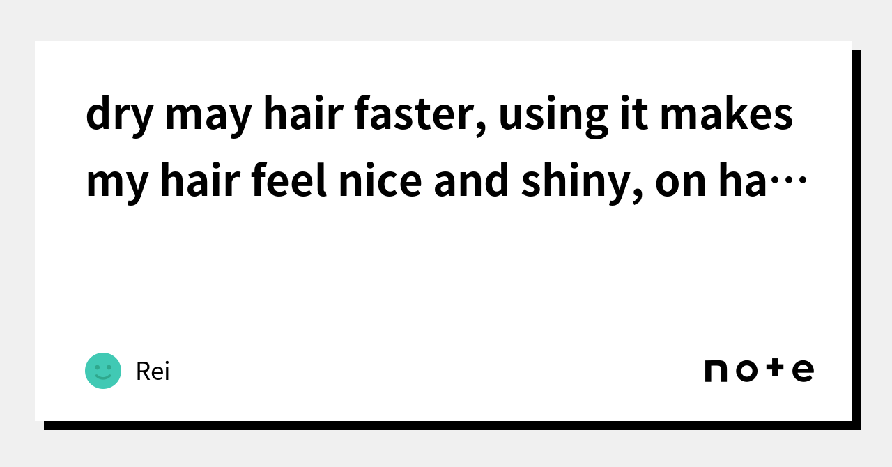 dry may hair faster, using it makes my hair feel nice and shiny, on