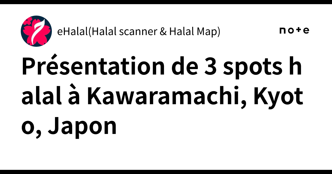 Presentation of 3 Halal Spots in Kawaramachi, Kyoto, Japan｜eHalal(Halal ...