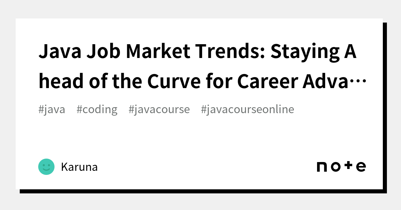 Java Job Market Trends Staying Ahead of the Curve for Career