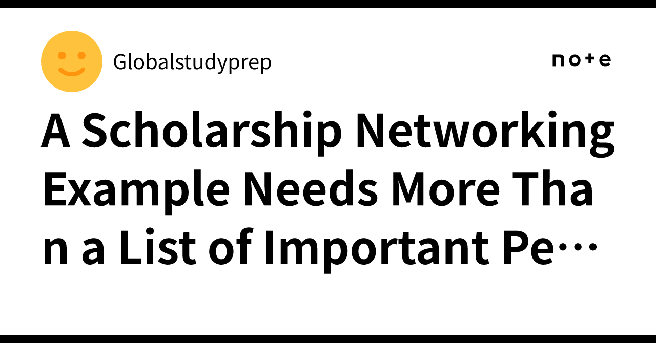 A Scholarship Networking Example Needs More Than a List of Important ...