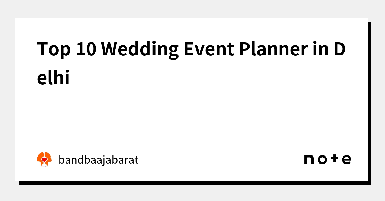 top-10-wedding-event-planner-in-delhi-bandbaajabarat